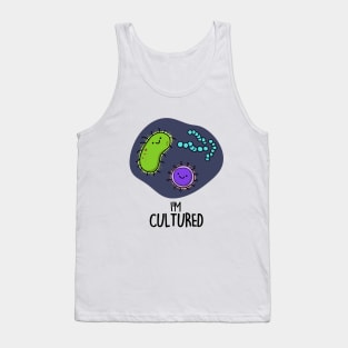 I'm Cultured Cute Science Bacteria Pun Tank Top